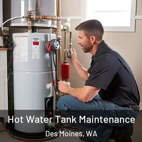  Hot Water Tank Maintenance Des Moines, WA